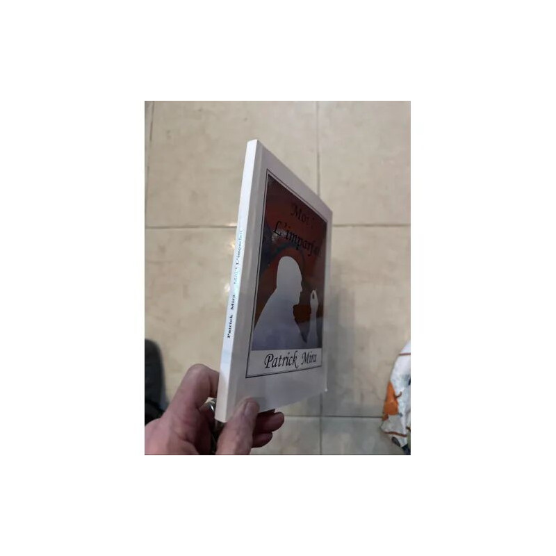 MOI L'IMPARFAIT PAR PATRICK MIRA AUTOBIOGRAPHIE