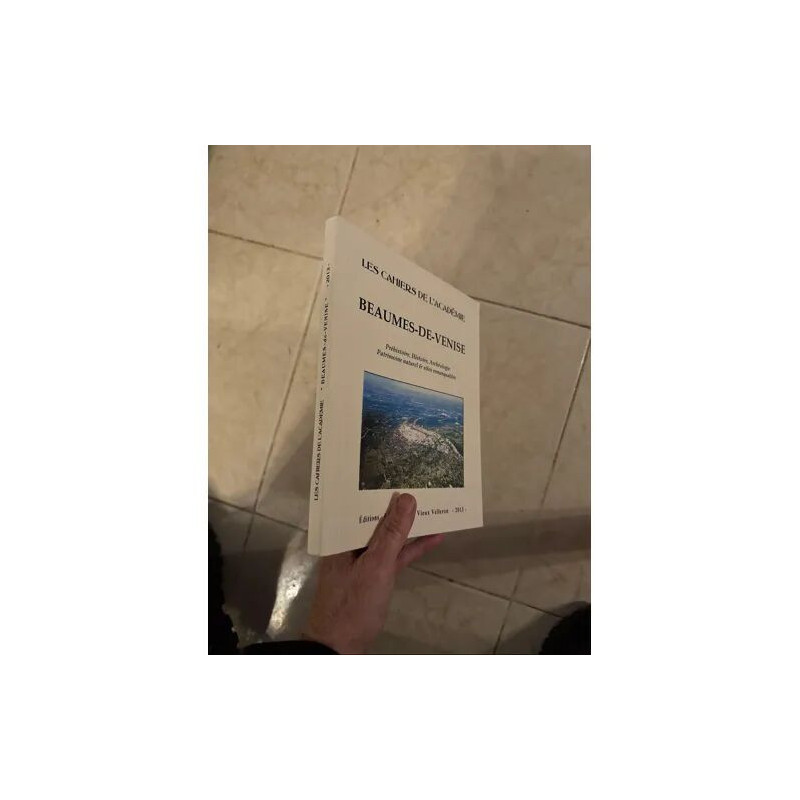 BEAUMES DE VENISE PREHISTOIRE HISTOIRE ARCHEOLOGIE PATRIMOINE...