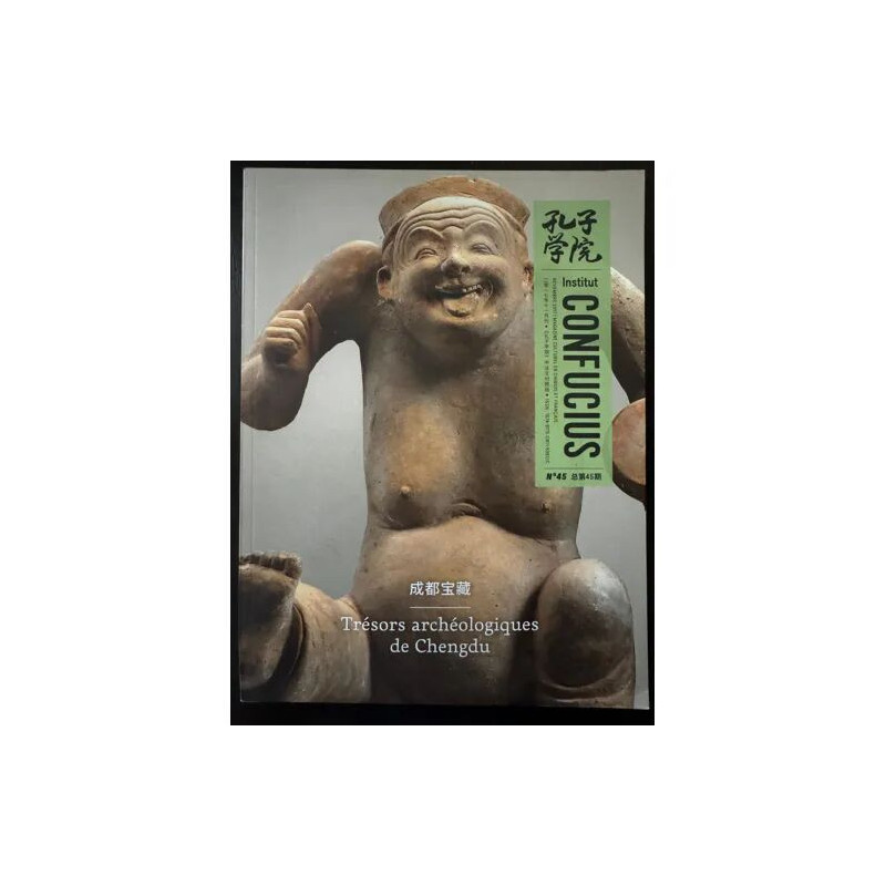 INSTITUT CONFUCIUS N° 45 TRESORS ARCHEOLOGIQUES DE CHENGDU