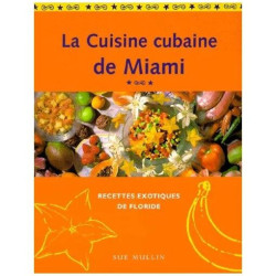 La Cuisine Cubaine De Miami
