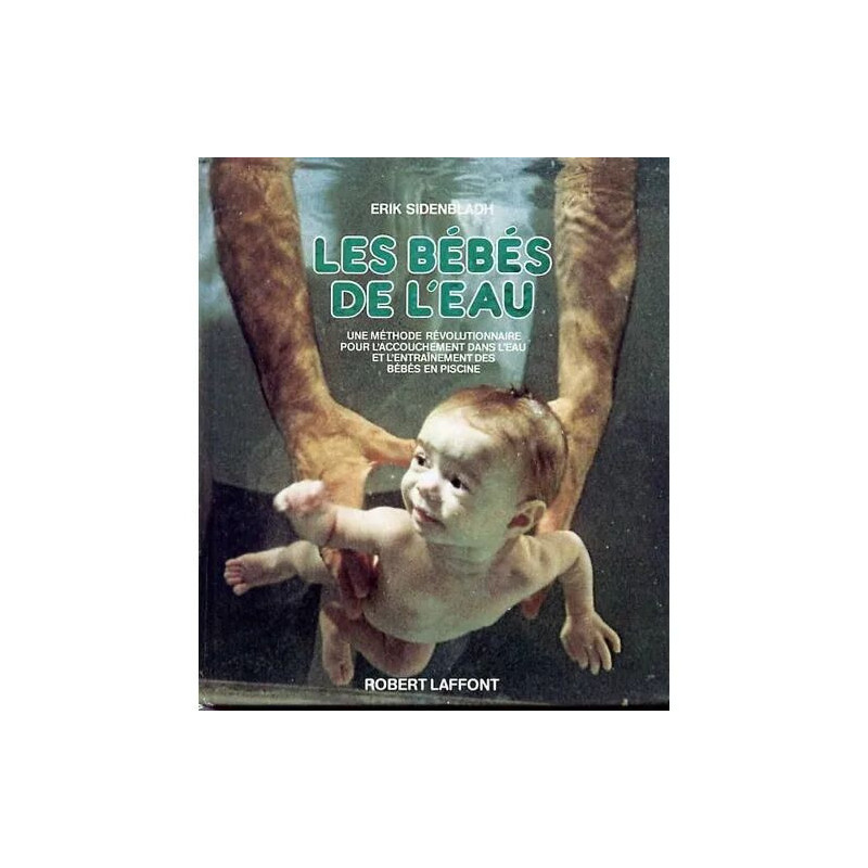 Les Bébés De L'eau - Une Méthode Révolutionnaire Pour...