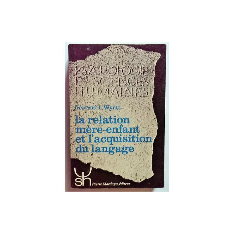 La Relation Mere-Enfant Et L'acquisition Du Langage