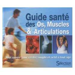 Guide Santé Des Muscles Os Et Articulations - Tout Savoir Pour...