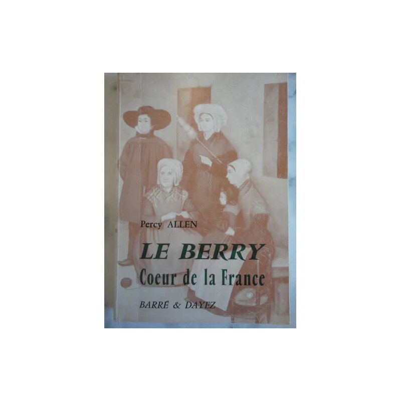 Le Berry Coeur de la France