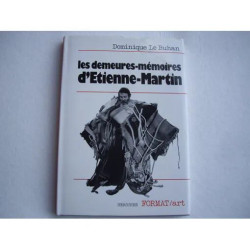 Les Demeures-Mémoires D'étienne-Martin