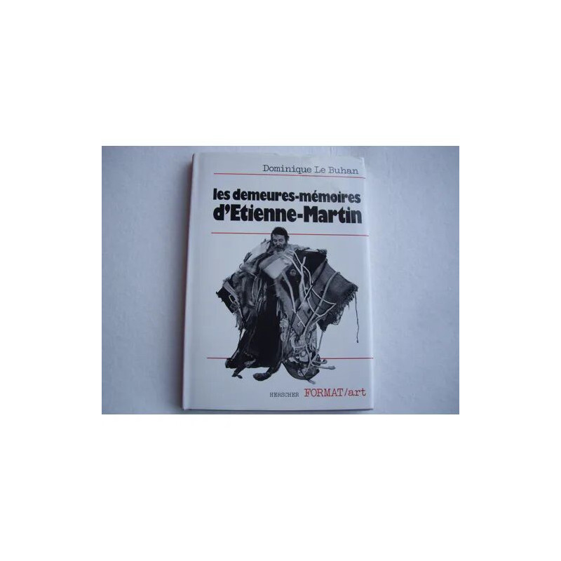 Les Demeures-Mémoires D'étienne-Martin