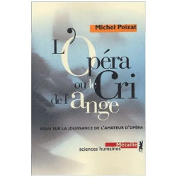 L'opéra Ou Le Cri De L'ange - Essai Sur La Jouissance De L'amateur...