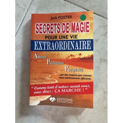 Secrets de magie pour une vie extraordinaire Amour Protection...