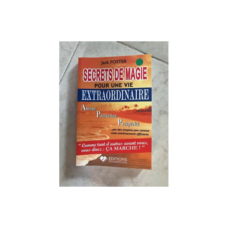 Secrets de magie pour une vie extraordinaire Amour Protection...