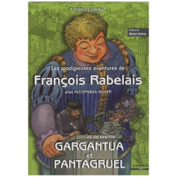 Les Prodigieuses Aventures De François Rabelais Et De Ses Fils...