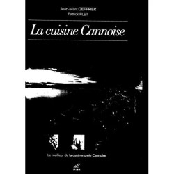 La Cuisine Cannoise le meilleur de la gastronomie cannoise