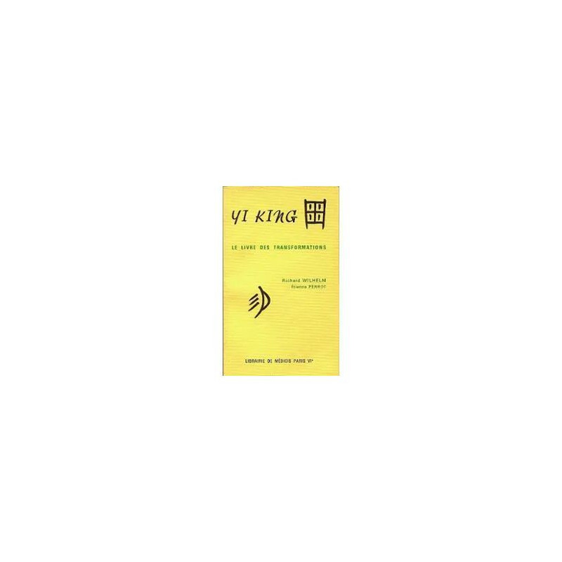 Yi King Le Livre Des Transformations