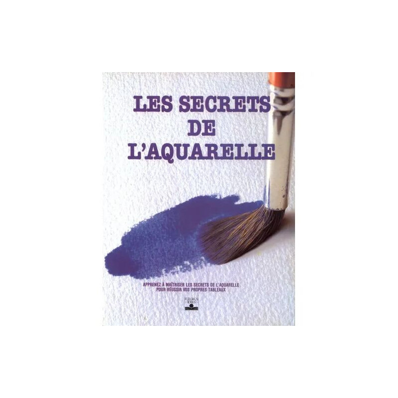 Les Secrets De L'aquarelle
