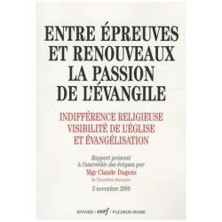 Entre Épreuves Et Renouveaux : La Passion De L'évangile -...