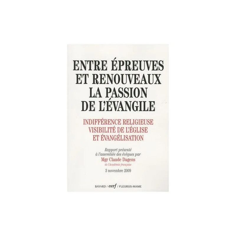 Entre Épreuves Et Renouveaux : La Passion De L'évangile -...