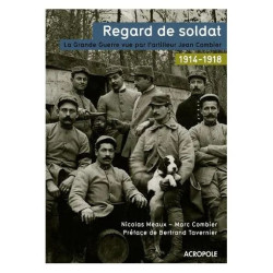 Regard De Soldat - La Grande Guerre Vue Par L'artilleur Jean Combier