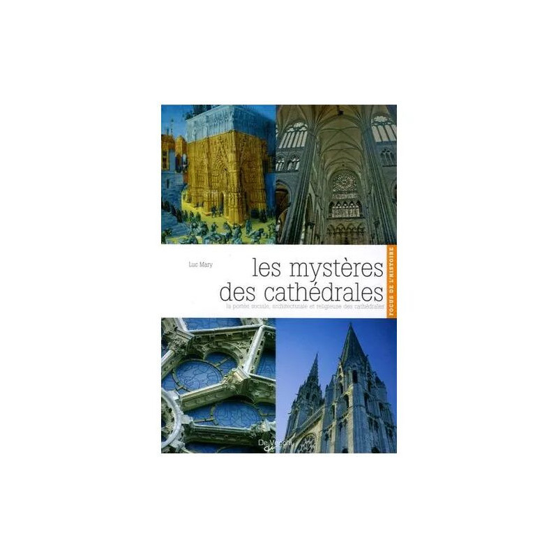 Les Mystères Des Cathédrales - La Portée Sociale Architecturale Et...