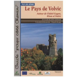 Le Pays De Volvic - Autour De Châtel-Guyon Riom Et Volvic