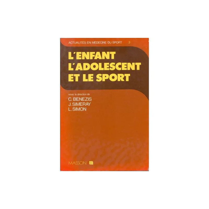 Collection Actualités en Médecine du Sport N° 3 : L'enfant...