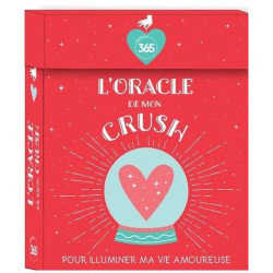 L'oracle De Mon Crush - Pour Illuminer Ma Vie Amoureuse