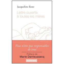 Lettre Ouverte À Toutes Les Mères