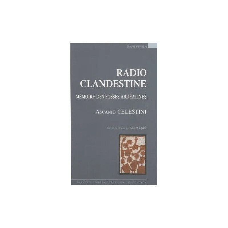 Radio Clandestine - Mémoire Des Fosses Ardéatines