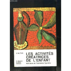 Les Activites Creatrices De L Enfant Techniques De L' Expression...