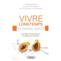 Vivre Longtemps En Bonne Santé - Une Alliée Extraordinaire : La...