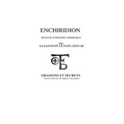 ENCHIRIDION: RECUEIL D'ORAISON ADMIRABLES PAR SA SAINTETÉ ET SECRETS