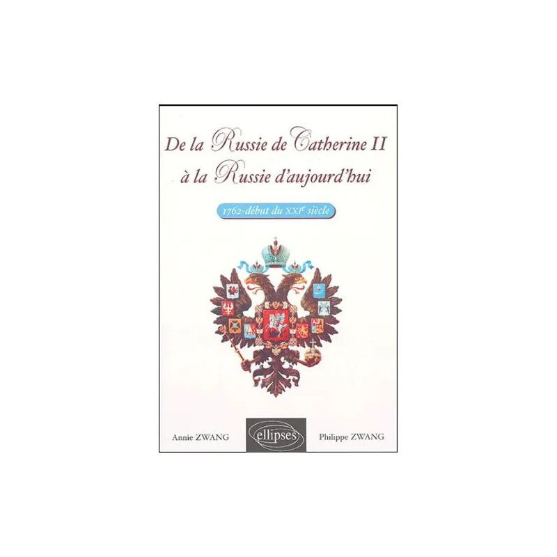 De La Russie De Catherine Ii À La Russie D'aujourd'hui (1762-Début...