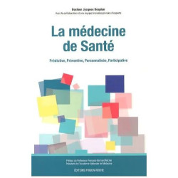 La Médecine De Santé - Prédictive Préventive Personnalisée...