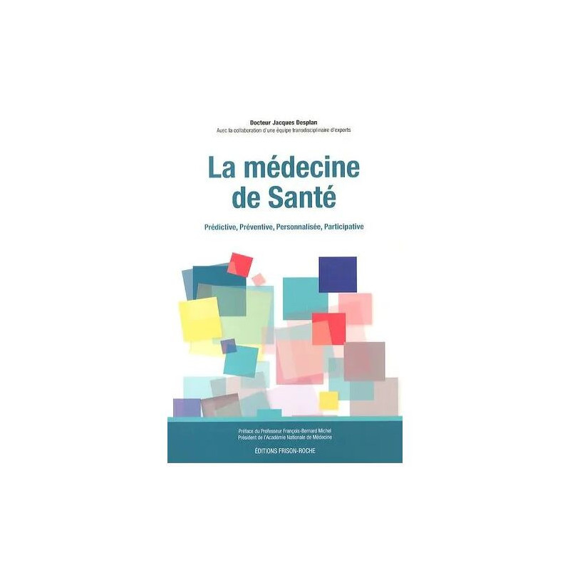 La Médecine De Santé - Prédictive Préventive Personnalisée...