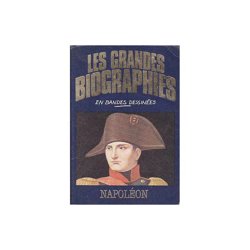 Les grandes biographies en bandes dessinées Napoléon