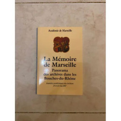 La Mémoire de Marseille - Panorama des archives dans les...