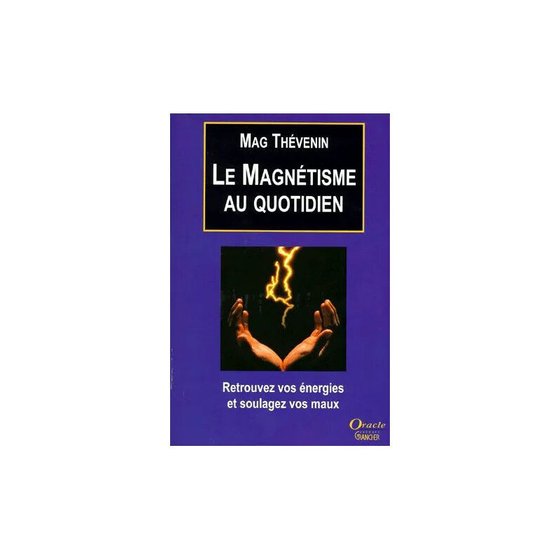 Le Magnétisme Au Quotidien