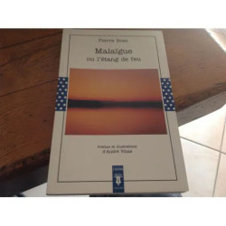 MALAIGUE OU L ETANG DE FEU