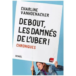 Debout Les Damnés De L'uber ! - Chroniques