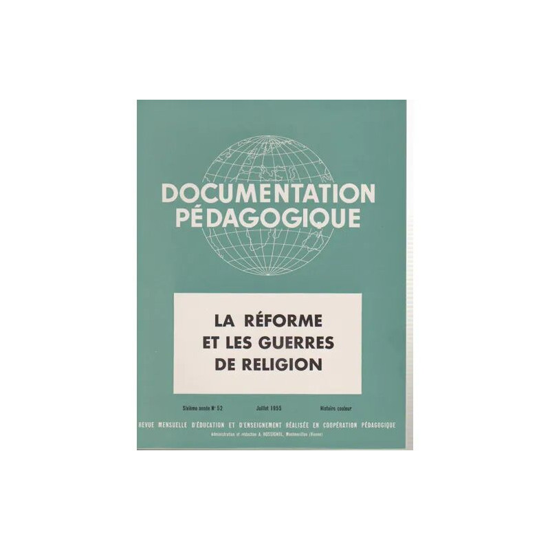 Documentation pédagogique N° 52 : La réforme et les guerres de...