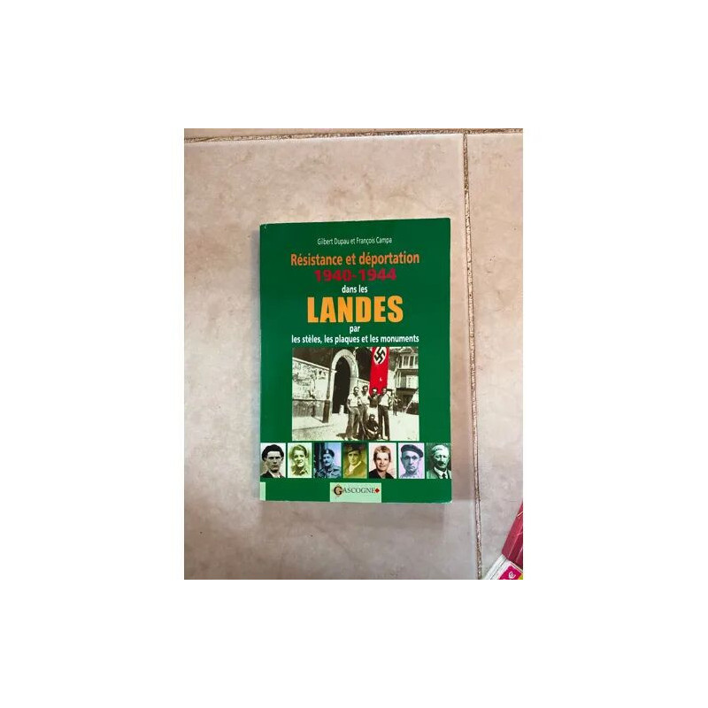 Résistance Et Déportation Dans Les Landes (1940-1944)