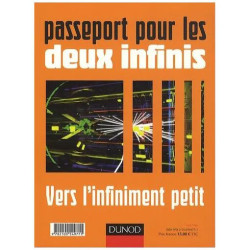 Passeport Pour Les Deux Infinis - Vers L'infiniment Grand/Petit