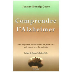 Comprendre L'alzheimer - Une Approche Révolutionnaire Pour Ceux...