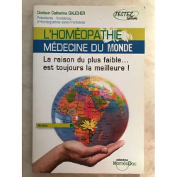 L'homéopathie Médecine Du Monde - La Raison Du Plus Faible - Est...
