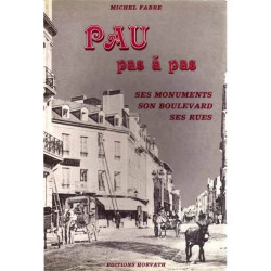 Pau pas à pas - ses monuments son boulevard ses rues
