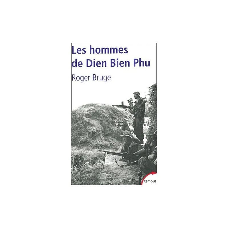 Les Hommes De Dien Bien Phu