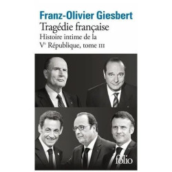 Histoire Intime De La Ve République - Tome 3 - Tragédie Française