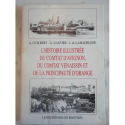 L'histoire Illustrée du Comtat D'avignon du Comtat Venaissin et de...