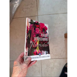 LEXIQUE PROFESSIONNEL DES FLEURISTES PAR LA FEDERATION NATIONALE...