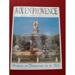 Aix-en-Provence - Edition Française - Histoire et découverte de la...