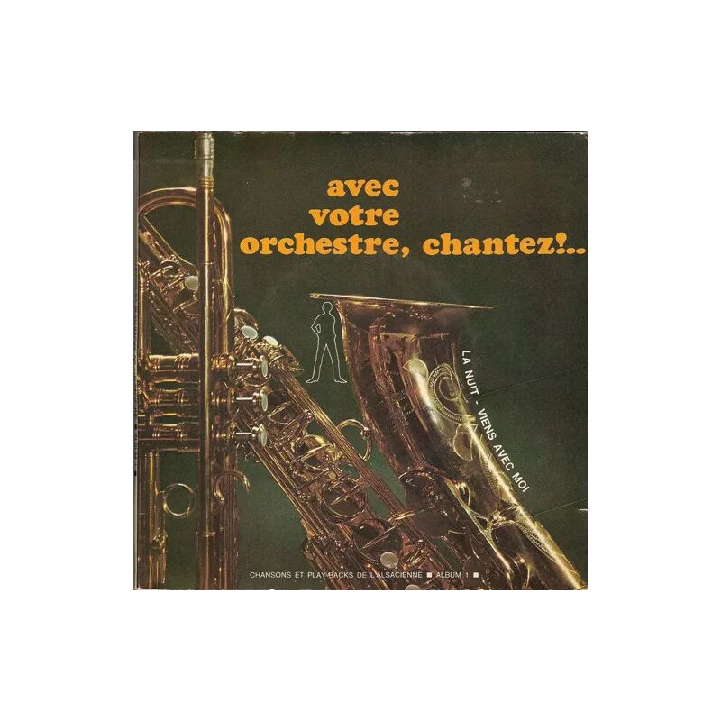 avec votre orchestre chantez