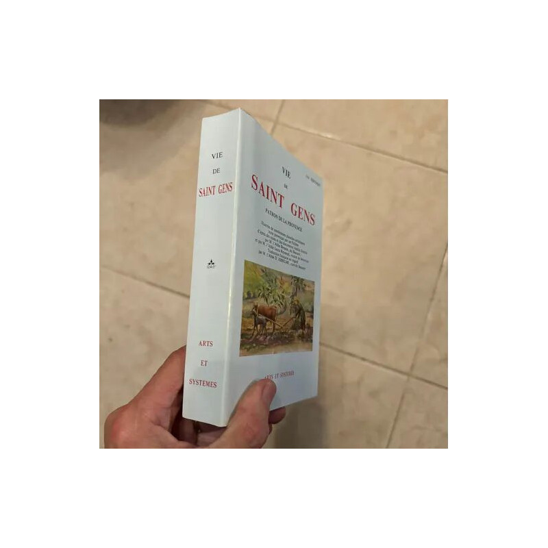 VIE DE SAINT GENS PATRON DE LA PROVENCE 11EME EDITION REEDITION...
